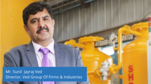 Mr. Sunil Jayraj Ved Director, Ved Group Of Firms & Industries